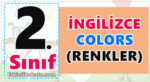 2. Sınıf - Colours (Renkler)