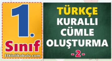 1. Sınıf Türkçe Dersi Anlamlı ve Kurallı Cümle Oluşturma -2-